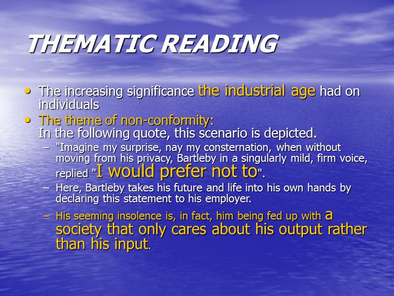 THEMATIC READING  The increasing significance the industrial age had on individuals  The